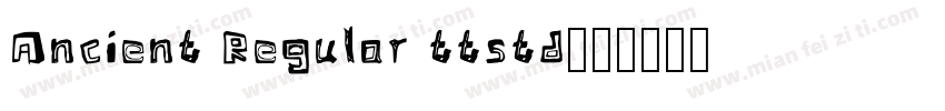 Ancient Regular ttstd字体转换